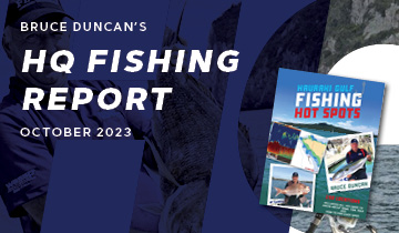 Bruce Duncan's HQ Fishing Report | October 2023 | Haines Hunter HQ