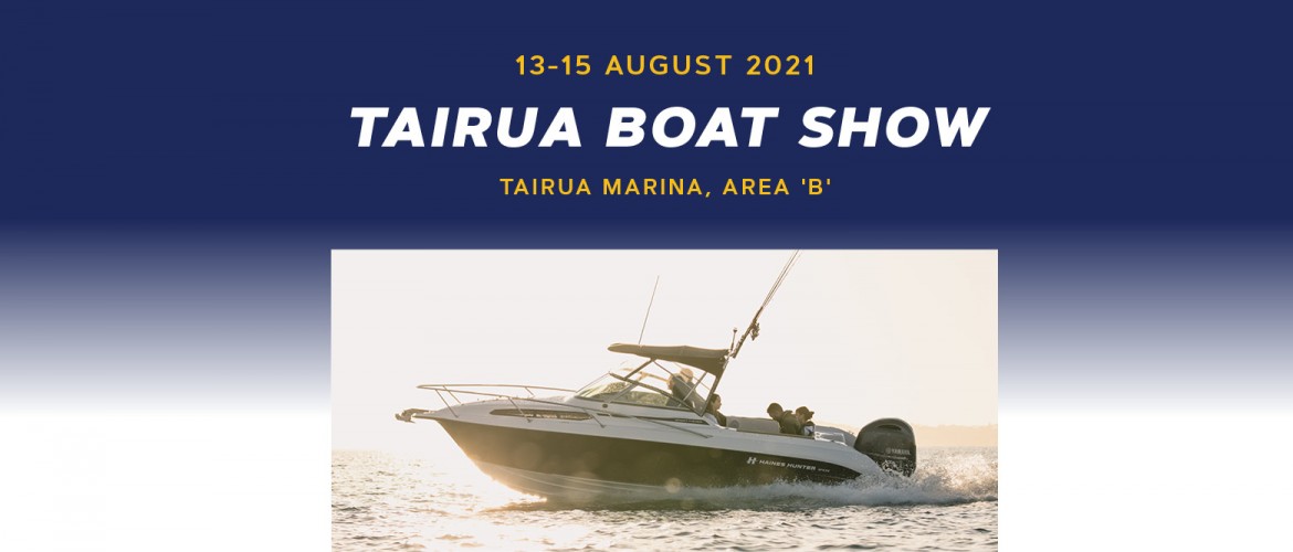 Tairua Boat Show 2021 | Haines Hunter HQ